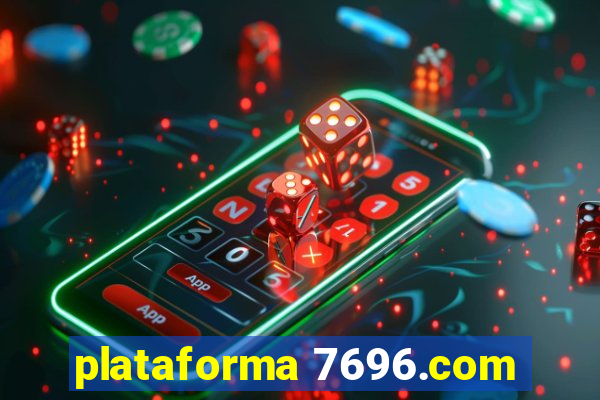 plataforma 7696.com